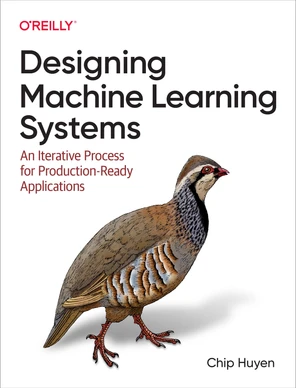 Designing Machine Learning Systems（英文原版）